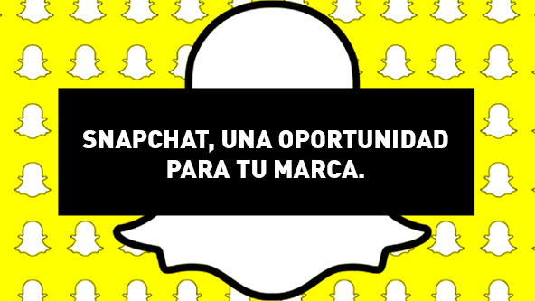 Snapchat: una oportunidad para tu marca