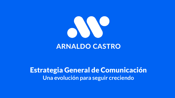 Arnaldo Castro – Estrategia General de Comunicación